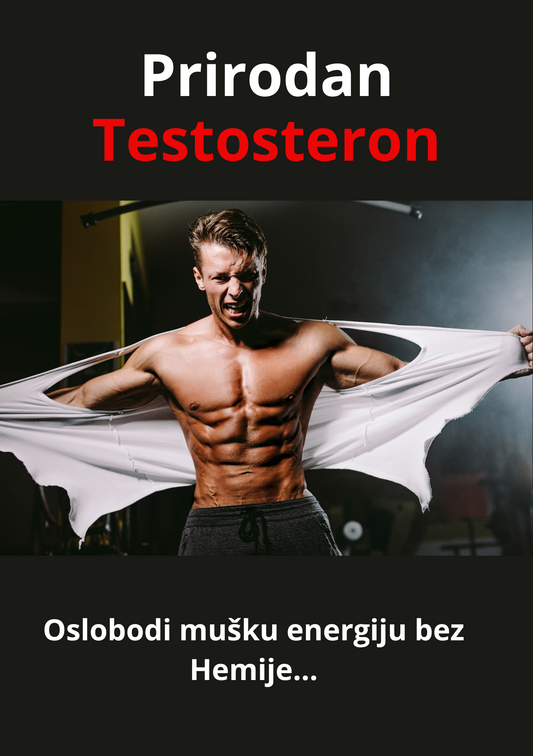 Prirodan Testosteron: Oslobodi Mušku energiju bez hemije
